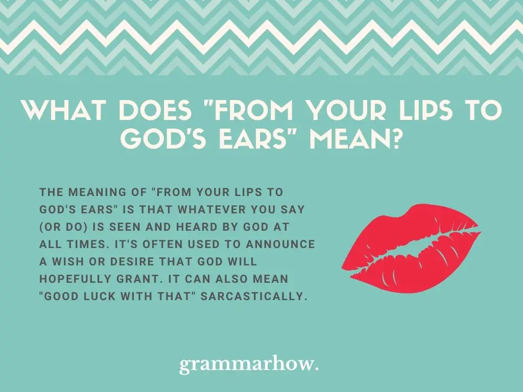 What Does "From Your Lips To God's Ears" Mean?