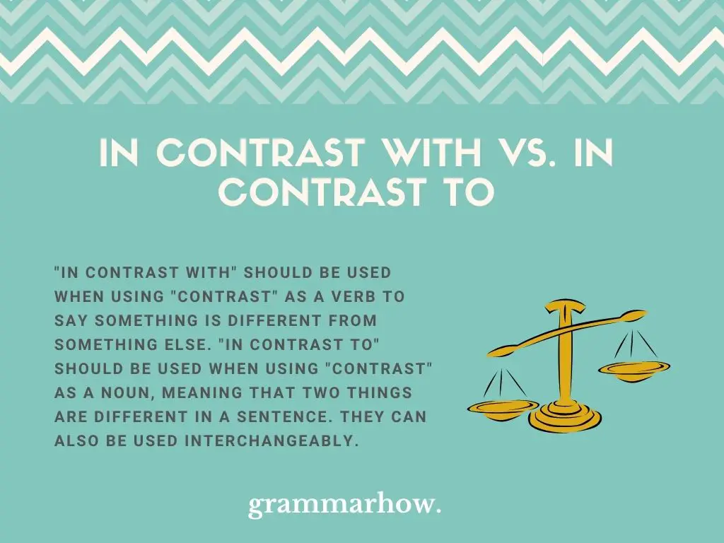 What Is The Difference Between "In Contrast With" And "In Contrast To"?