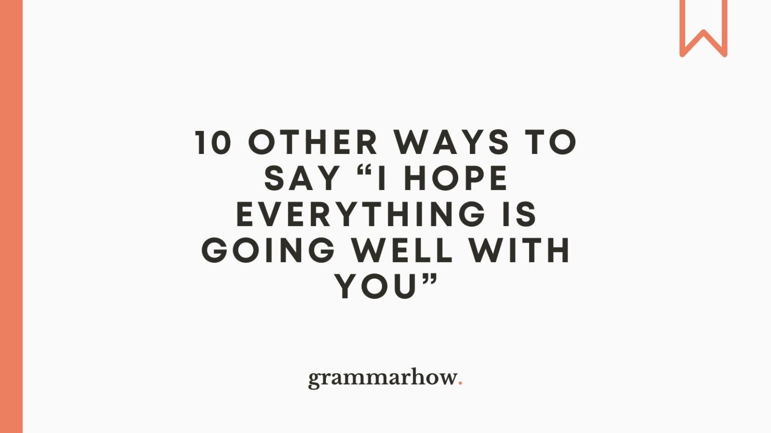 10-other-ways-to-say-i-hope-everything-is-going-well-with-you