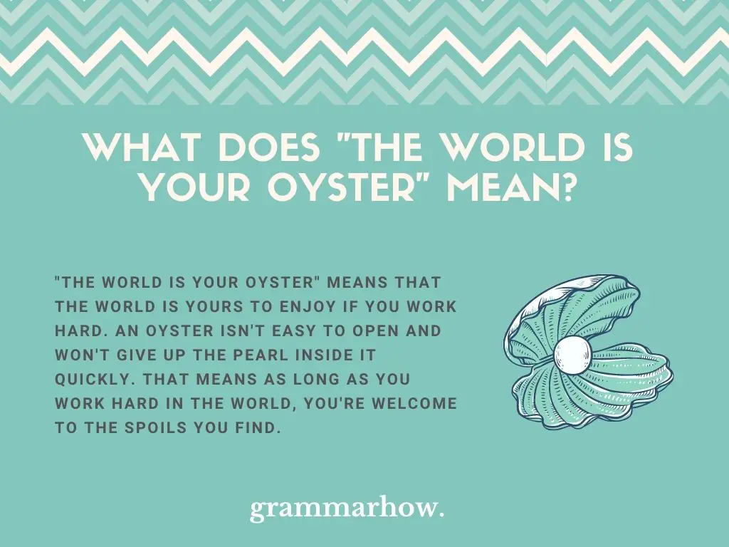 What Does "The World Is Your Oyster" Mean?