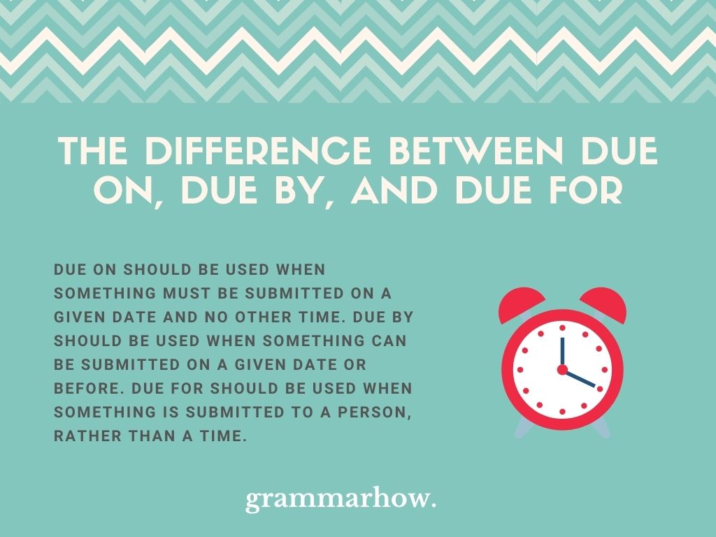 Due On Due By Or Due For Difference Explained 18 Examples