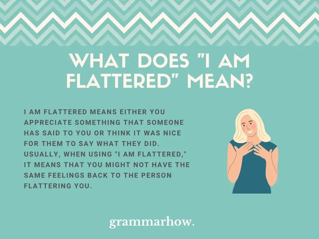 What Does "I Am Flattered" Mean?