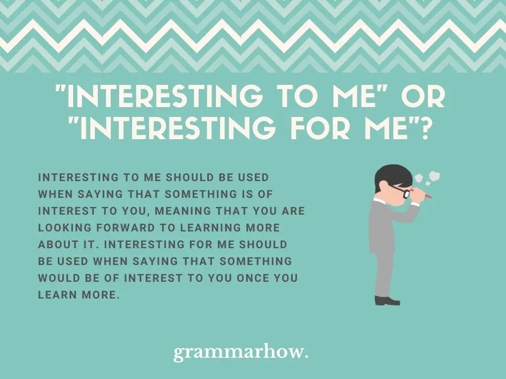 What Is The Difference Between "Interesting To Me" Or "Interesting For Me"?