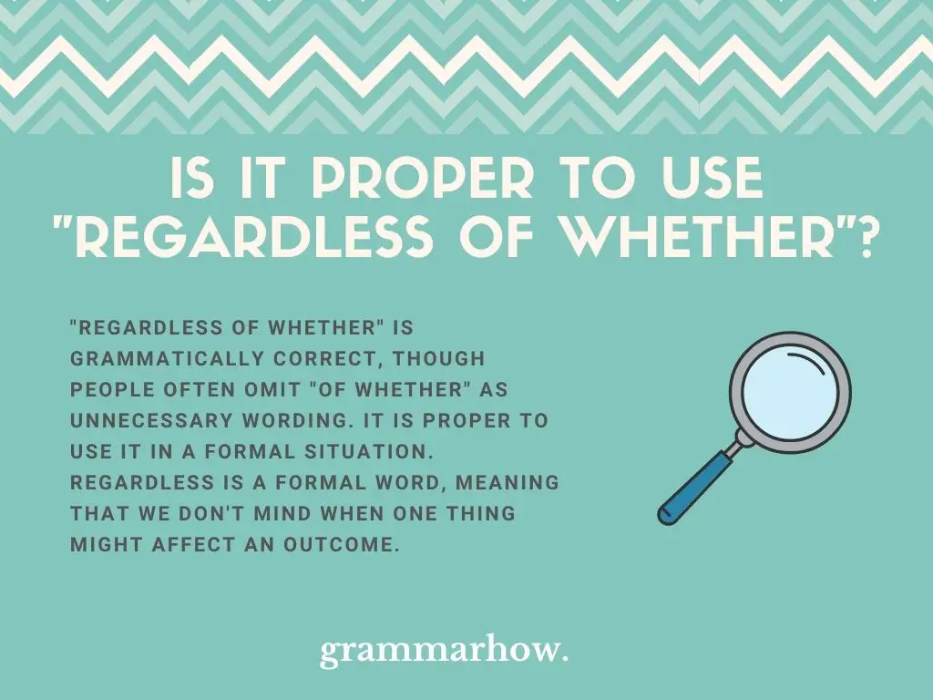 Is It Proper To Use "Regardless Of Whether"?