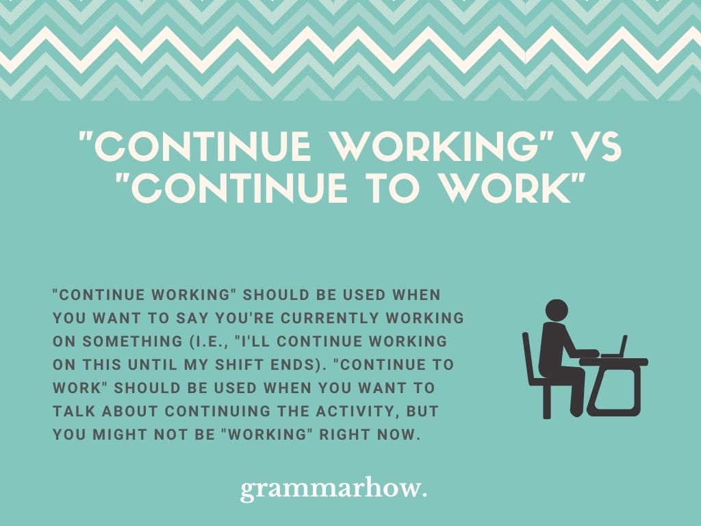 What Is The Difference Between "Continue Working" And "Continue To Work"?