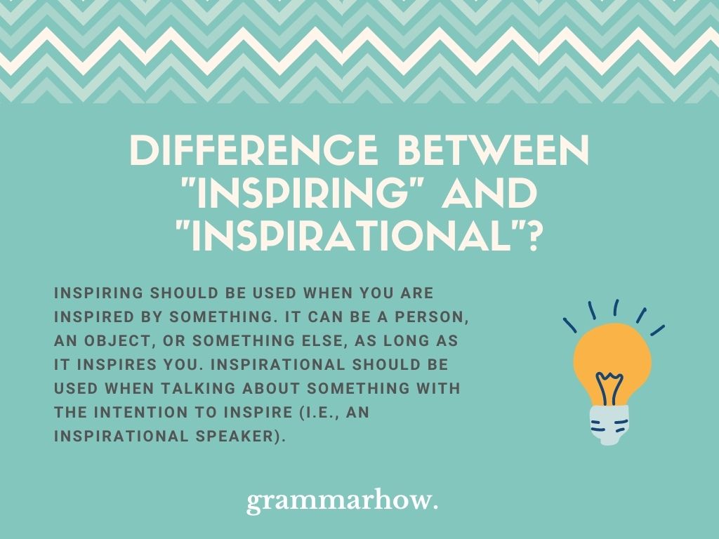 What Is The Difference Between "Inspiring" And "Inspirational"?