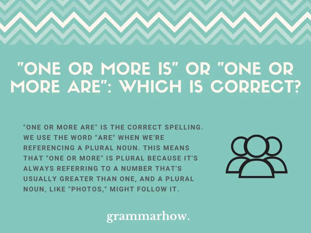 "One Or More Is" Or "One Or More Are": Which Is Correct?