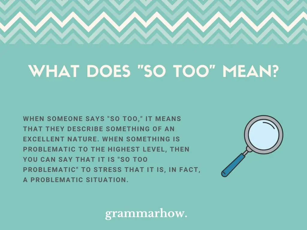 What Does "So Too" Mean?