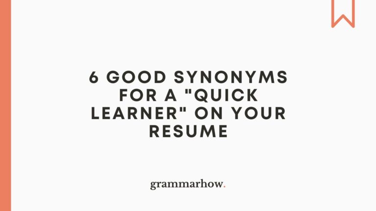 6 Good Synonyms For A Quick Learner On Your Resume