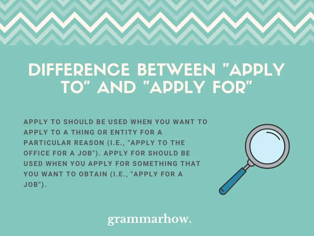 What Is The Difference Between "Apply To" And "Apply For"?
