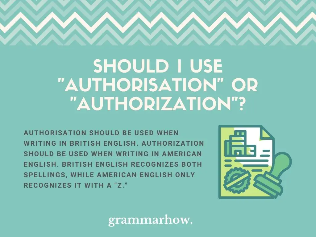 Should I Use "Authorisation" Or "Authorization"?