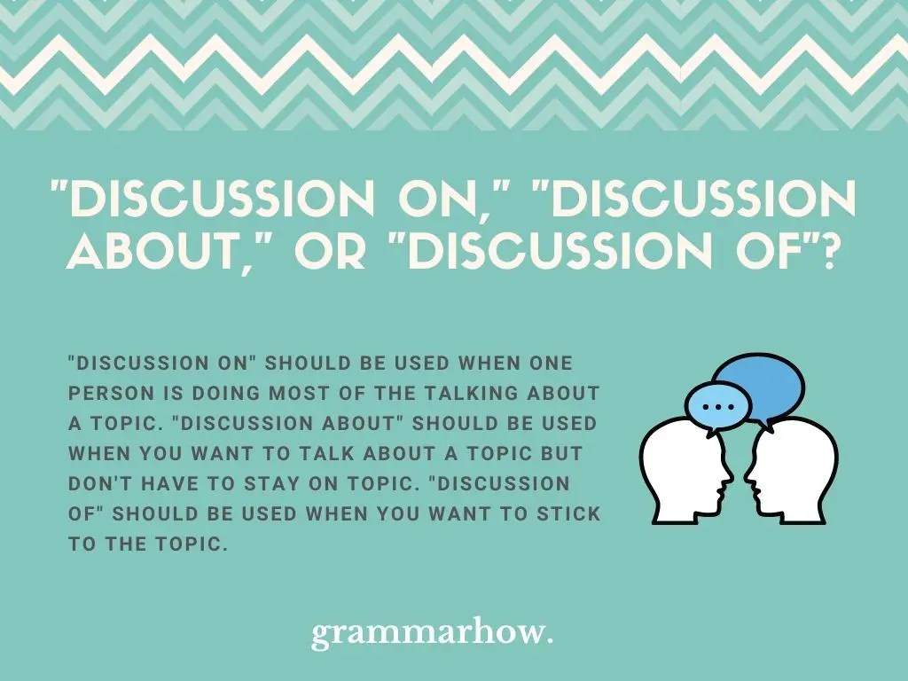 Should You Use "Discussion On," "Discussion About," Or "Discussion Of"?