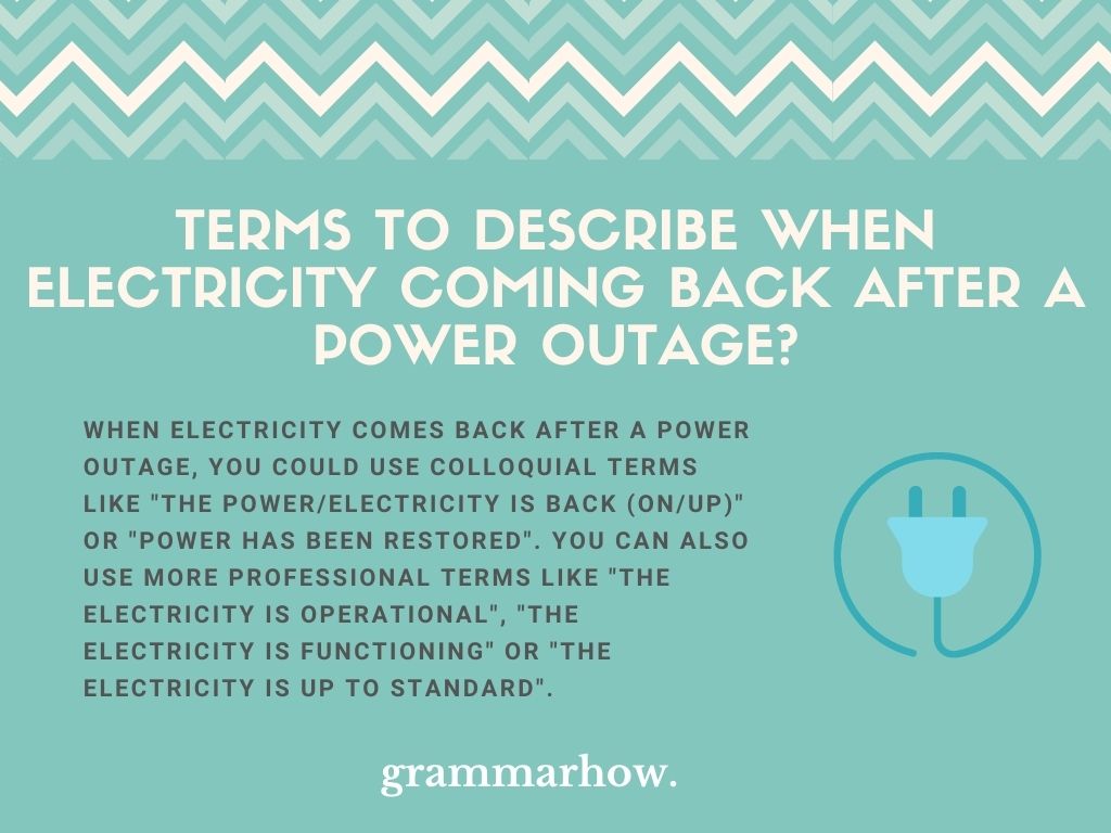Which Terms Can Describe When Electricity Coming Back After A Power Outage?