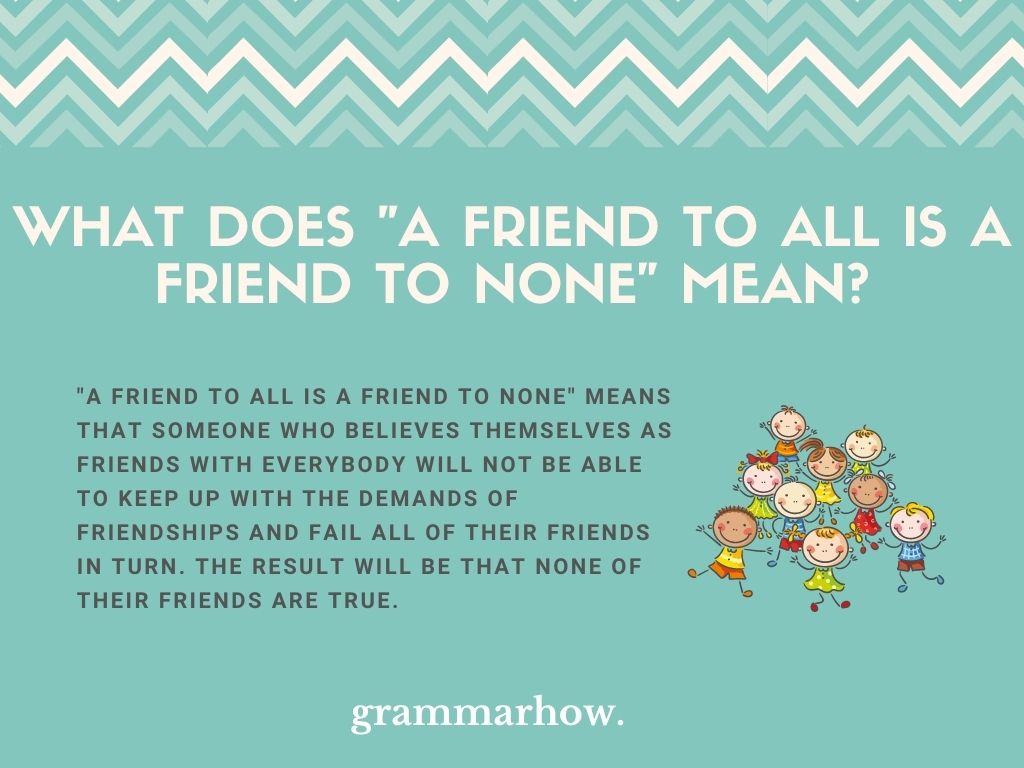 What Does "A Friend To All Is A Friend To None" Mean?