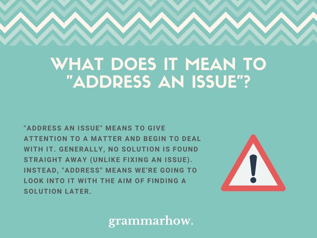 What Does It Mean To "Address An Issue"?