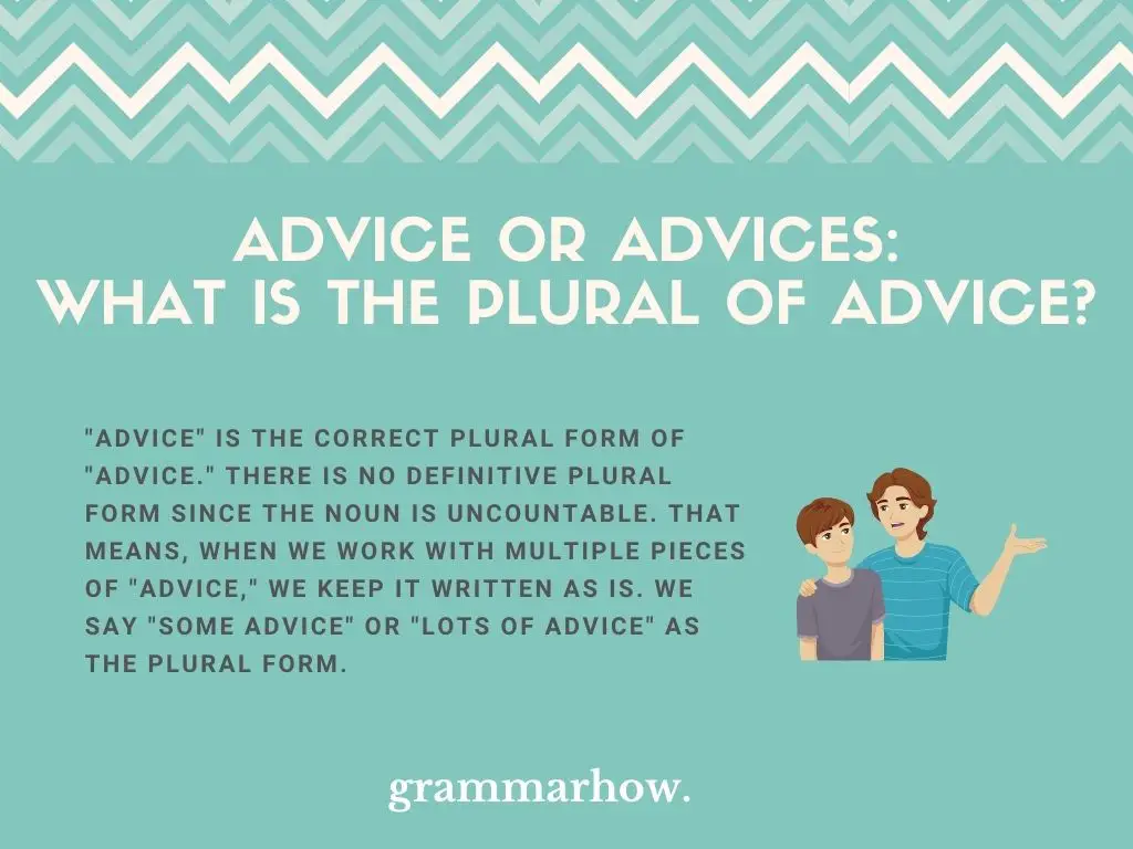 Advice Or Advices: What Is The Plural Of Advice?