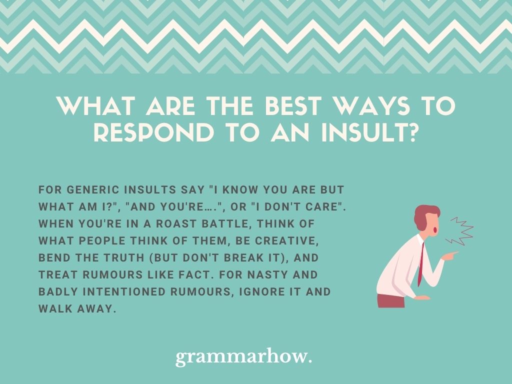 13 Best Ways To Respond To An Insult Witty Clever 