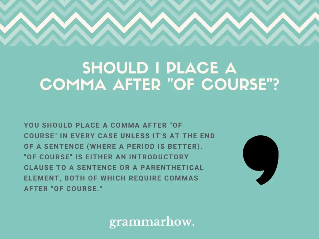 Should I Place A Comma After "Of Course"?