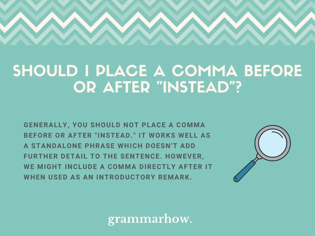 Should I Place A Comma Before Or After "Instead"?