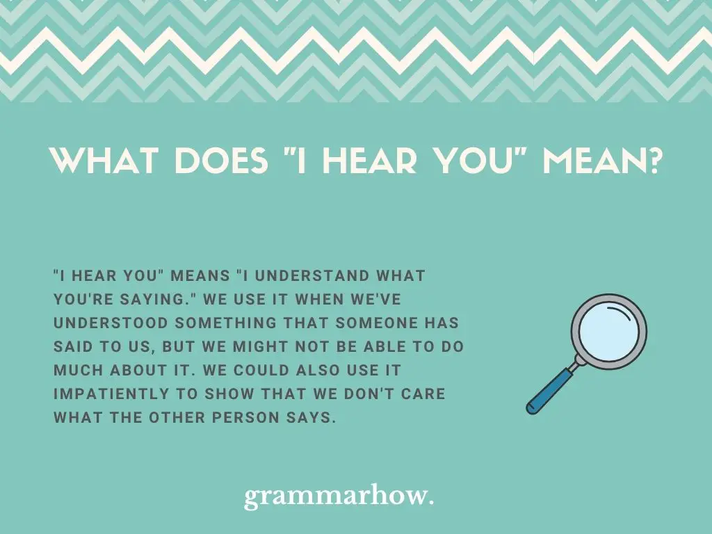 What Does "I Hear You" Mean?