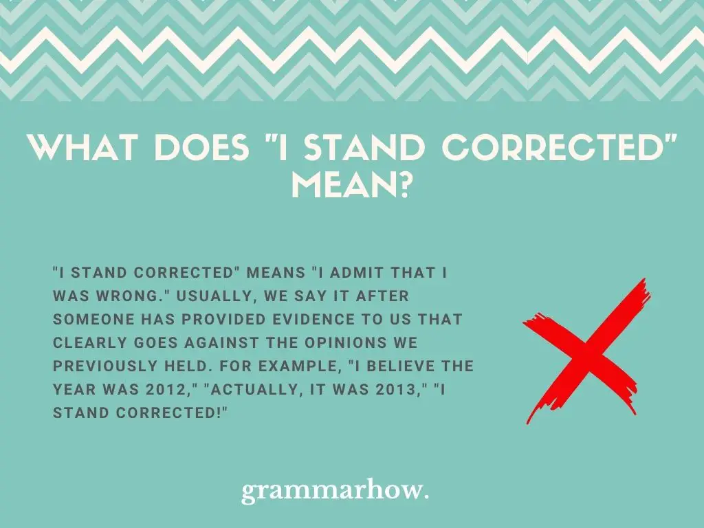 What Does "I Stand Corrected" Mean?