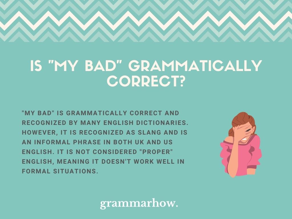 Is "My Bad" Grammatically Correct?