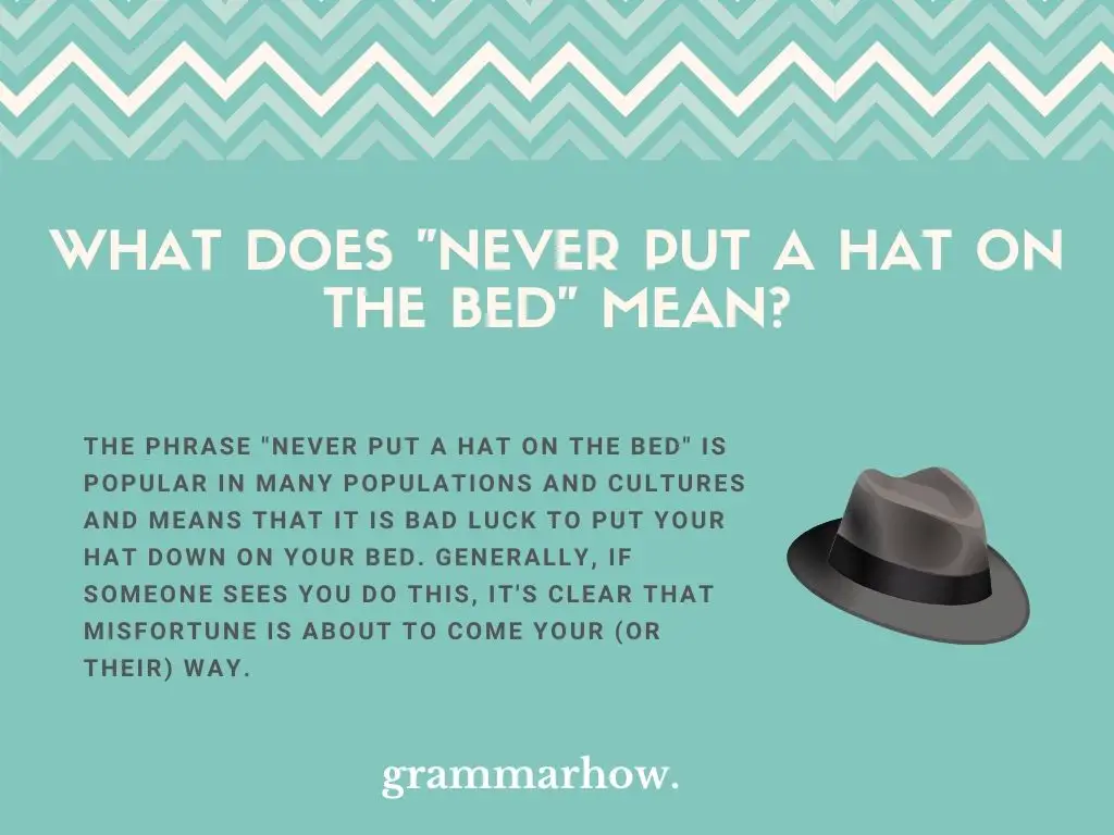 What Does "Never Put A Hat On The Bed" Mean?