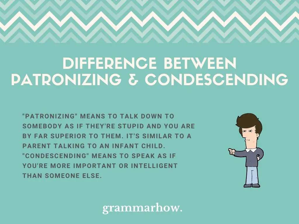 What Is The Difference Between Patronizing And Condescending?