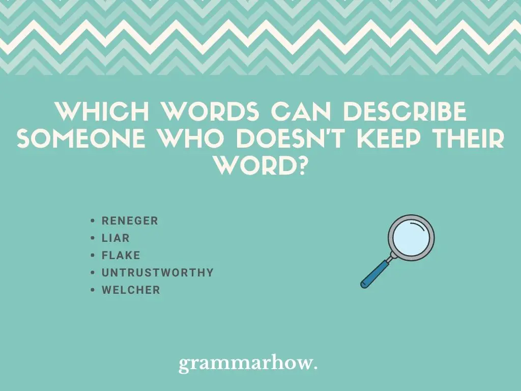 Which Words Can Describe Someone Who Doesn't Keep Their Word?
