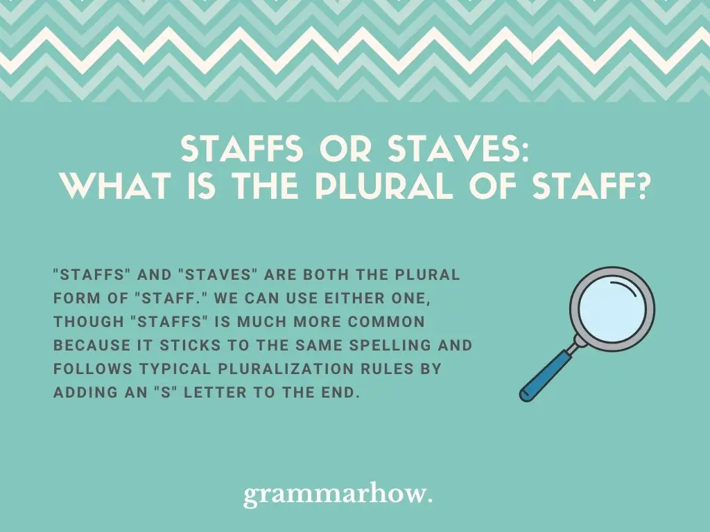 Staffs Or Staves: What Is The Plural Of Staff?