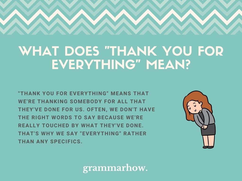 Thank You For Everything Meaning 4 Better Alternatives Grammarhow