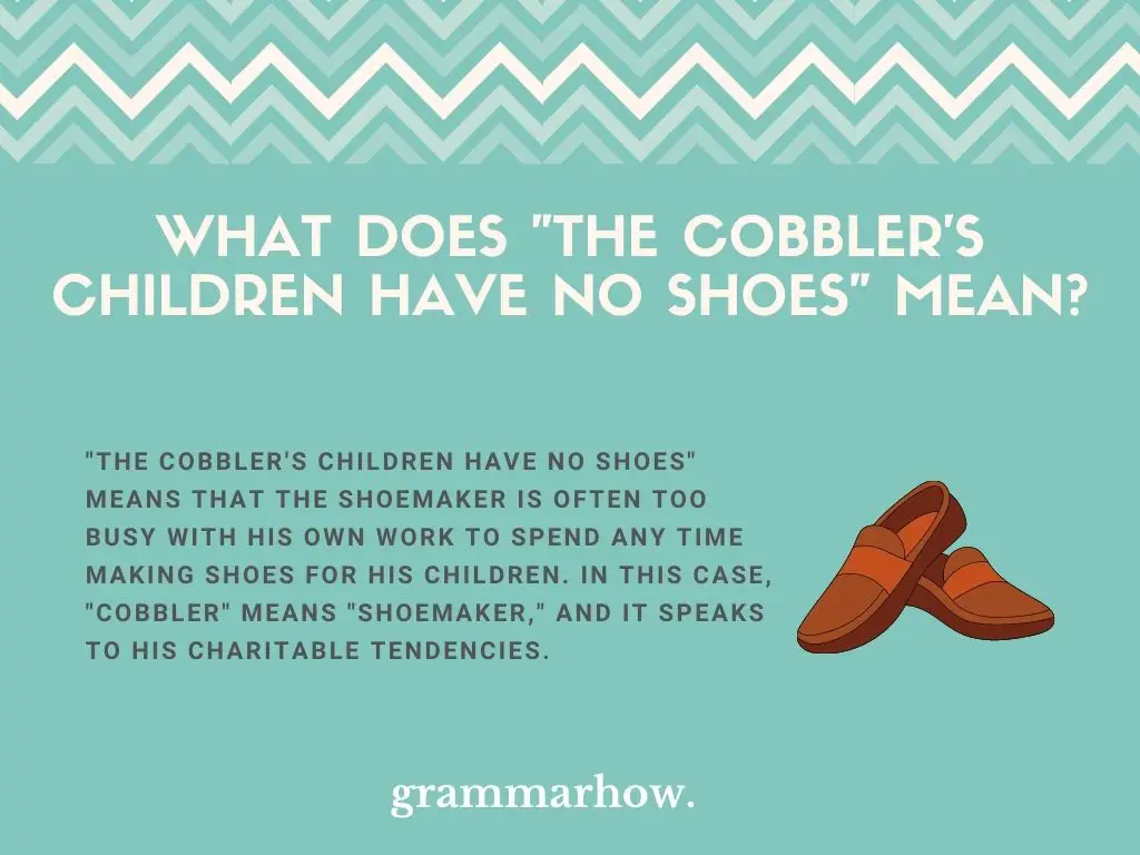 What Does "The Cobbler's Children Have No Shoes" Mean?