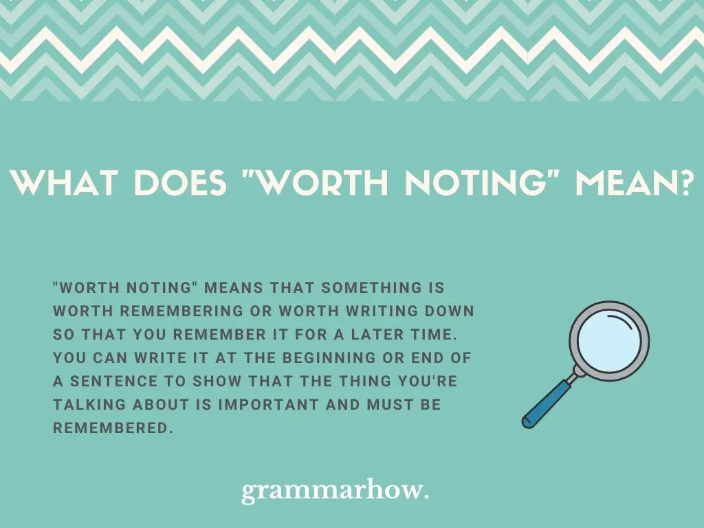 What Does "Worth Noting" Mean?