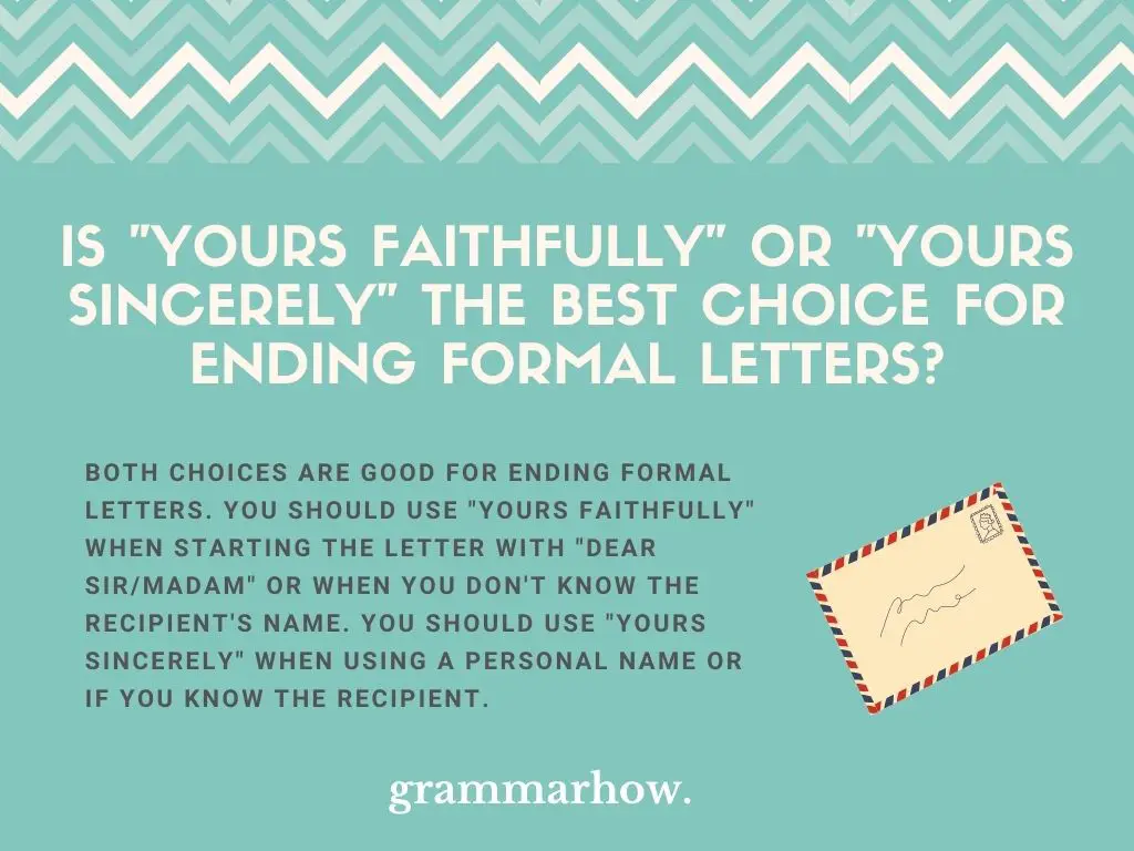 Is "Yours Faithfully" Or "Yours Sincerely" The Best Choice For Ending Formal Letters?