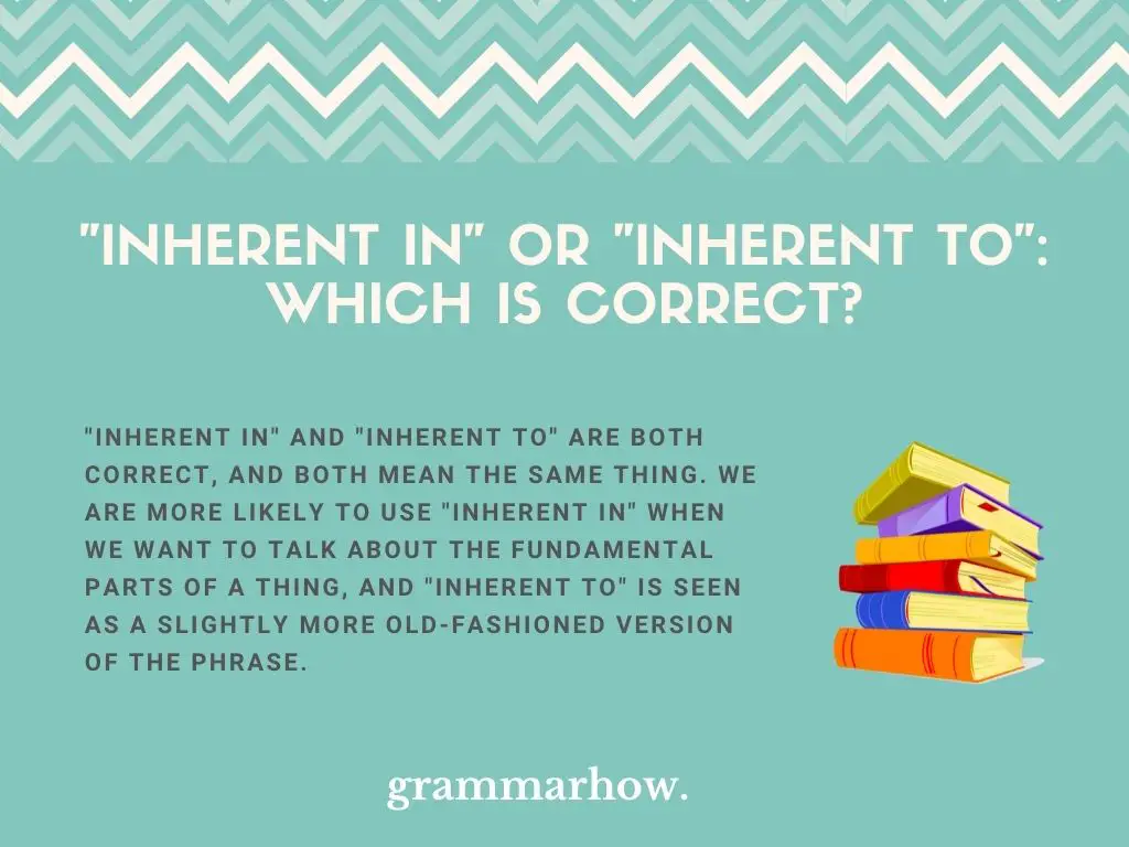 "Inherent In" Or "Inherent To": Which Is Correct?