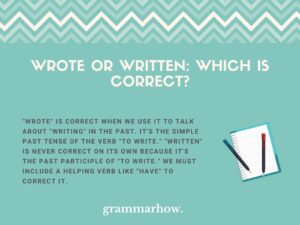 WROTE OR WRITTEN WHICH IS CORRECT HELPFUL EXAMPLES intelligence overview