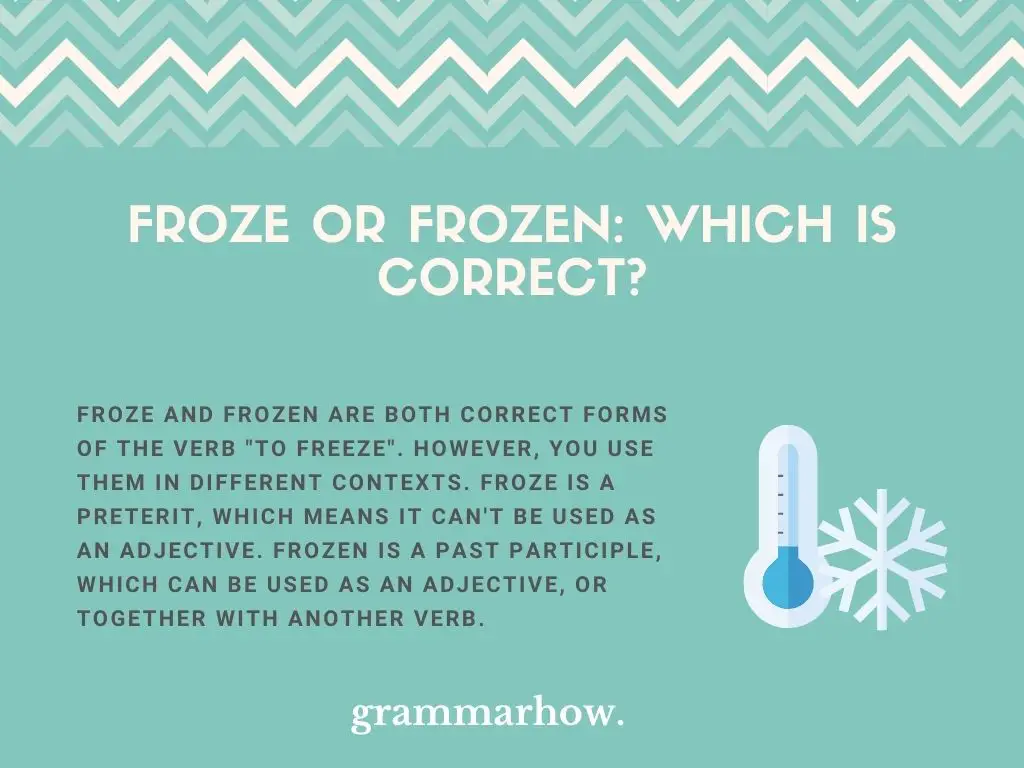 Froze Or Frozen Past Tense Of Freeze Helpful Examples 