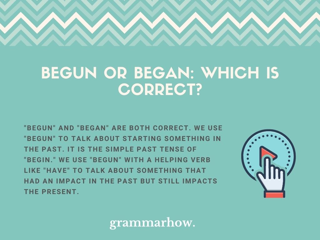 Begun Vs Began Which Is Correct Helpful Examples 