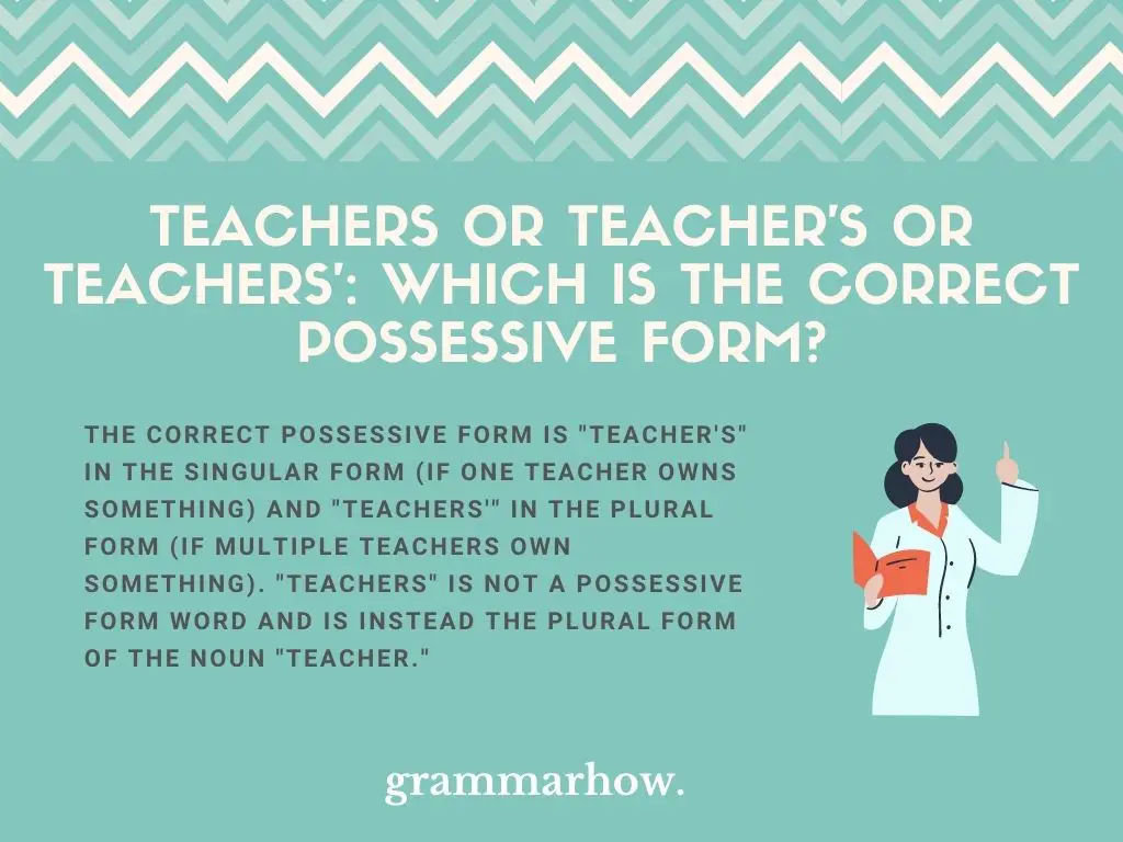 Teachers or Teacher's or Teachers': Which Is The Correct Possessive Form?