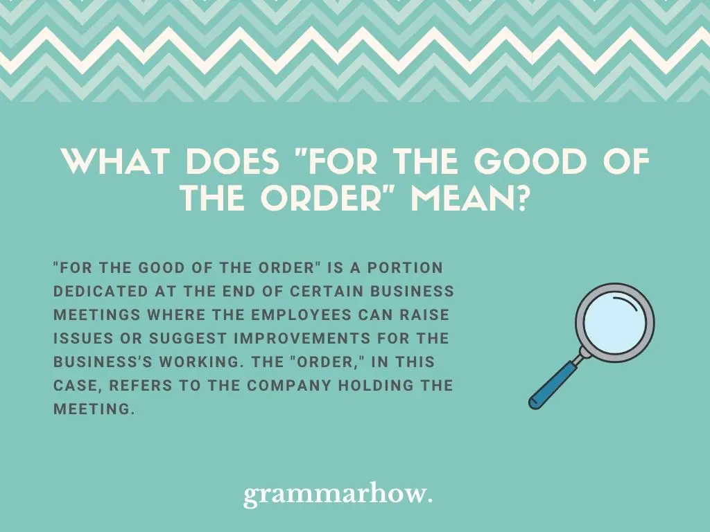 What Does "For The Good Of The Order" Mean?