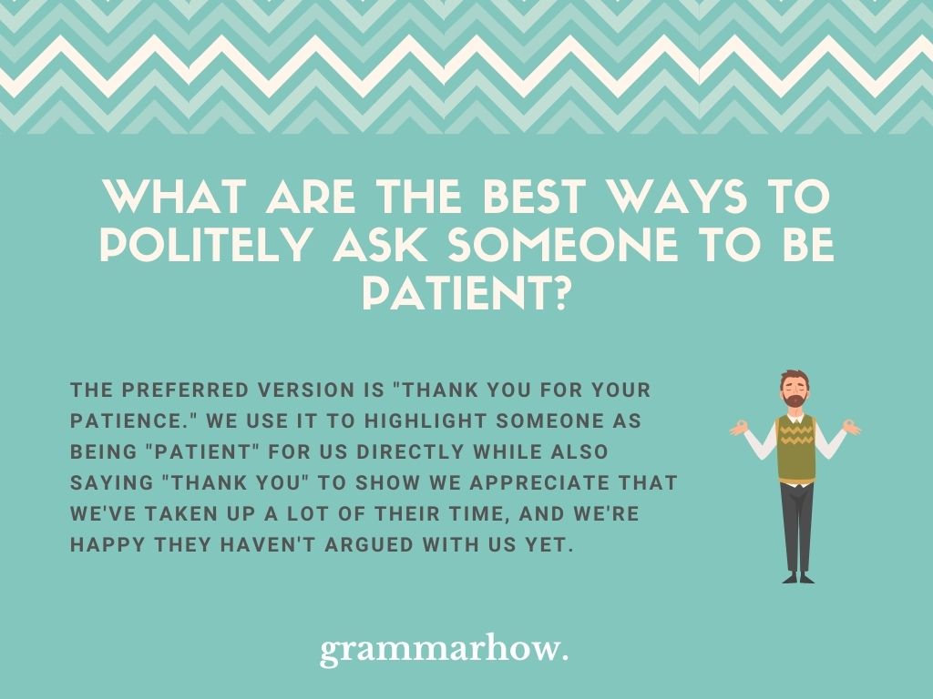 7 Best Ways To Politely Ask Someone To Be Patient 2024 