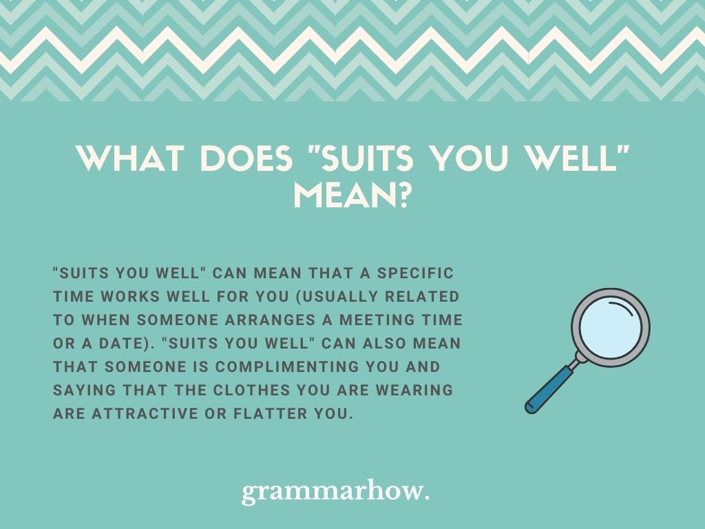  Suits You Well Meaning Examples 12 Synonyms 