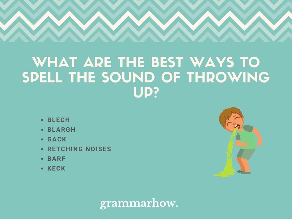 What Are The Best Ways To Spell The Sound Of Throwing Up?