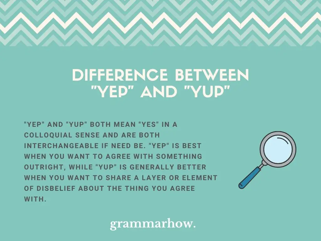 What Is The Difference Between "Yep" And "Yup"?