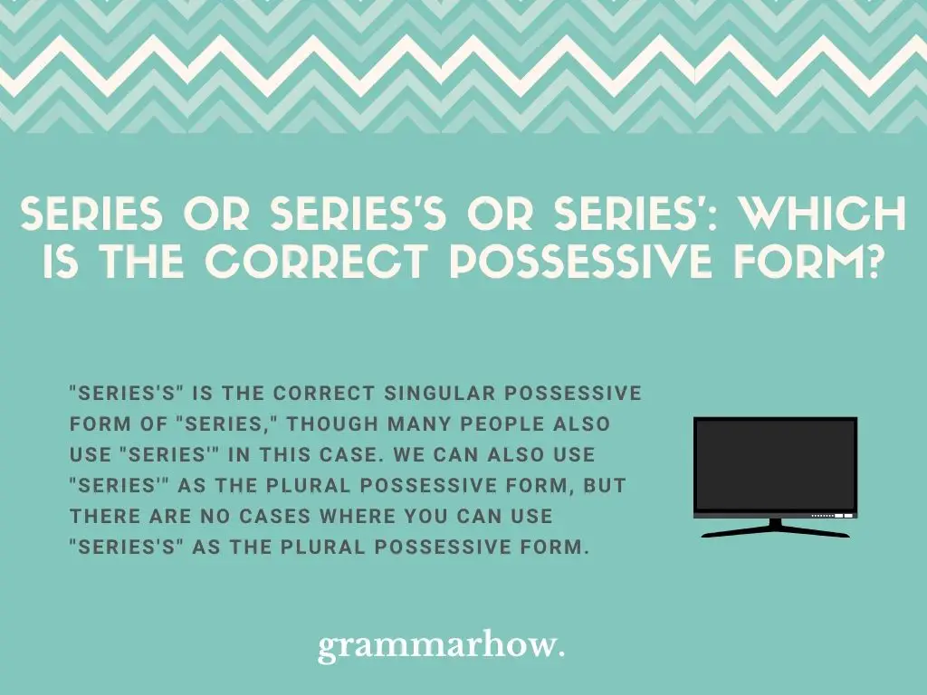 Series or Series's or Series': Which Is The Correct Possessive Form?