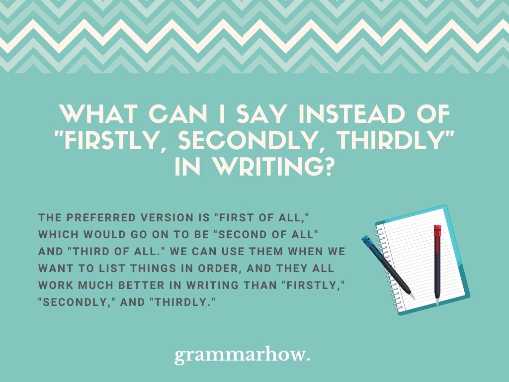 11 Alternatives To Firstly Secondly Thirdly In Writing