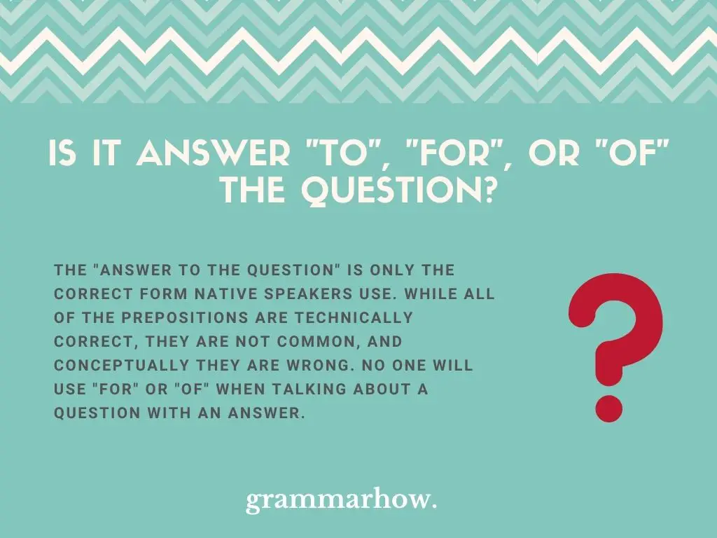 Is It "Answer To The Question," "Answer For The Question," Or "Answer Of The Question"?