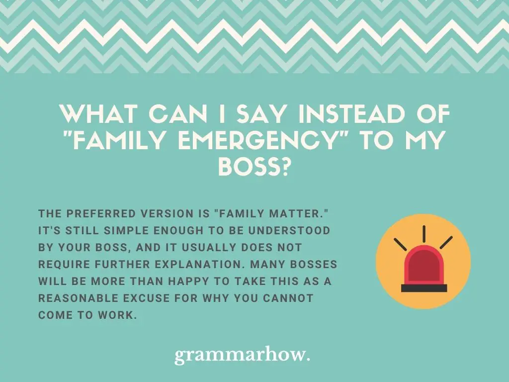 better things to say instead of family emergency