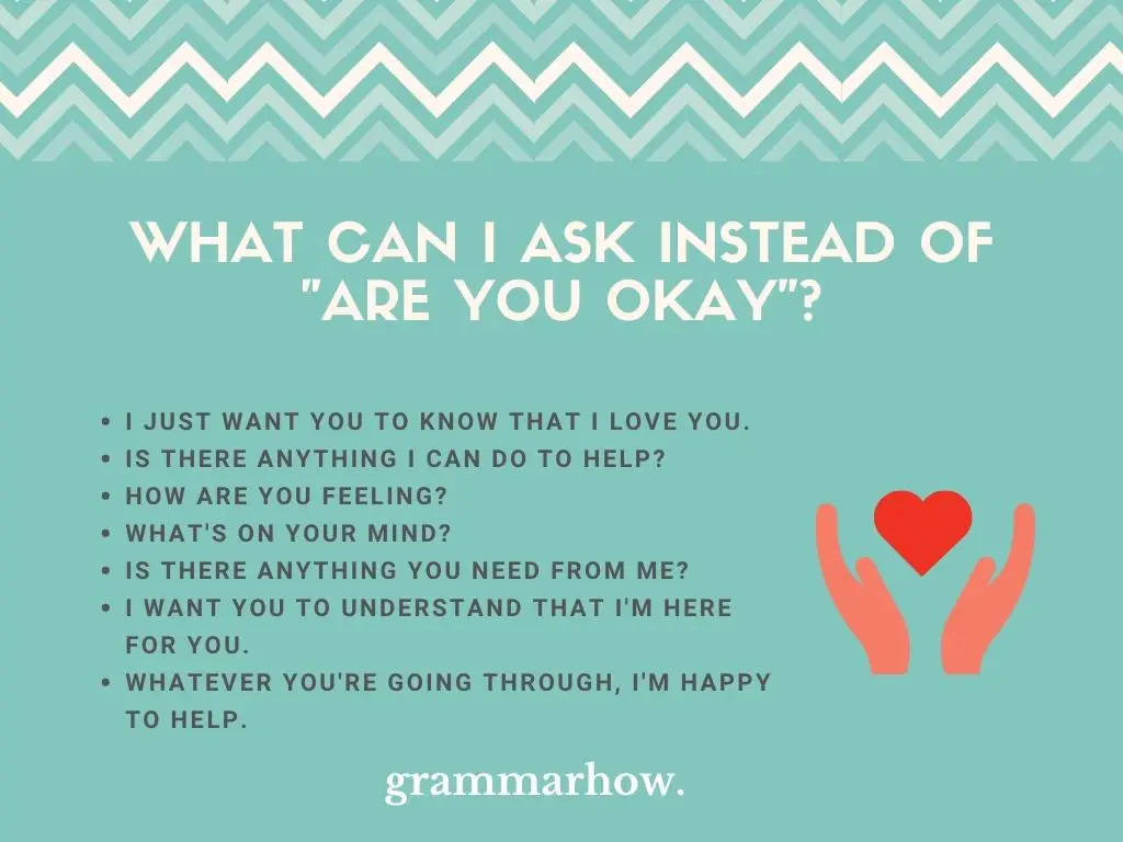 better ways to ask are you okay