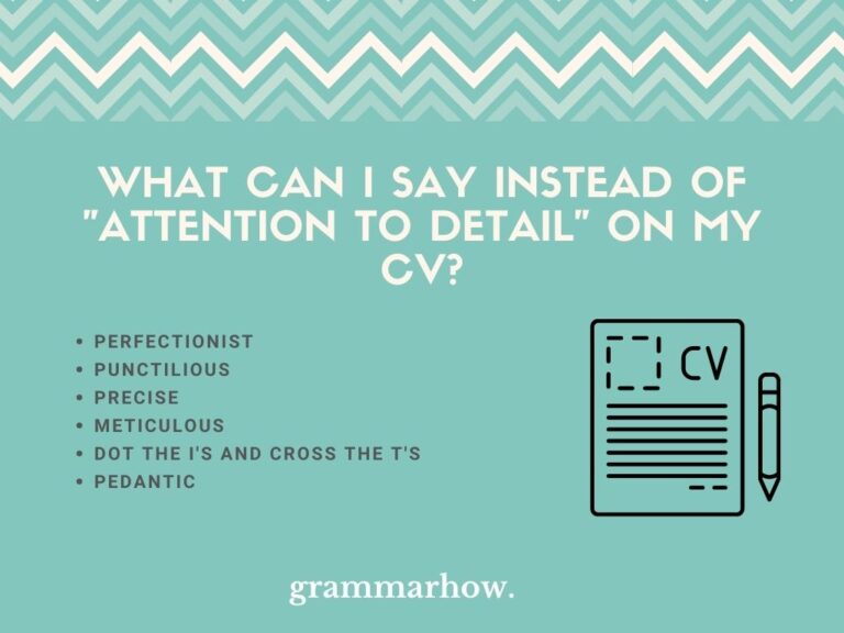 6 Better Ways To Say Attention To Detail On Your CV